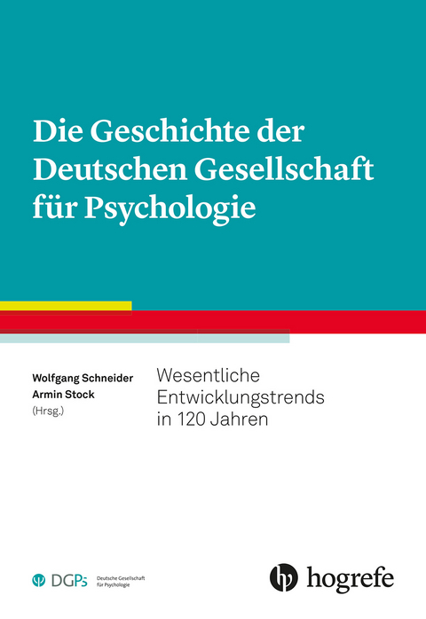 Die Geschichte der Deutschen Gesellschaft f&uuml;r Psychologie - 
