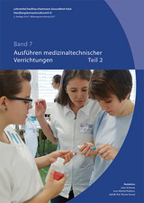 Band 7: Ausf&uuml;hren medizinaltechnischer Verrichtungen 2te Aufl. 2023 (BiVo 17)