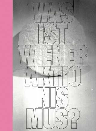 Was ist Wiener Aktionismus?