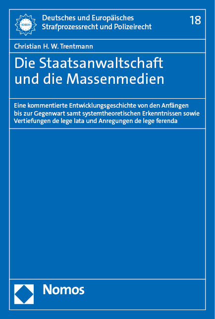 Die Staatsanwaltschaft und die Massenmedien - Christian H. W. Trentmann
