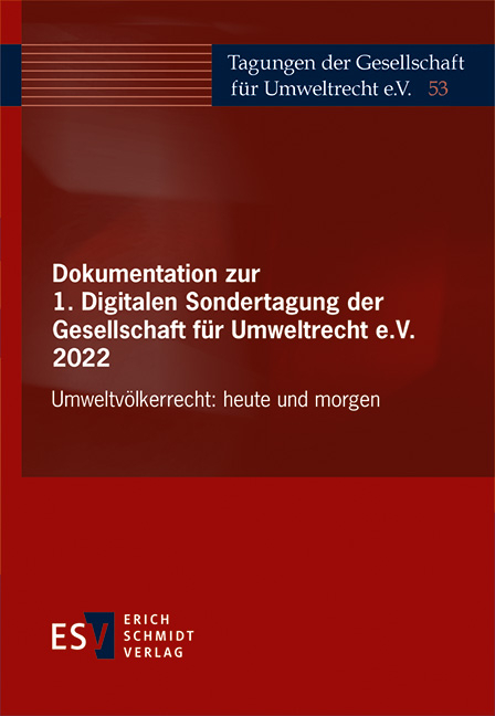 Dokumentation zur 1. Digitalen Sondertagung der Gesellschaft f&uuml;r Umweltrecht e.V. 2022