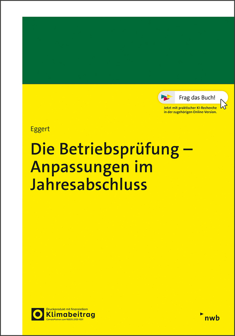 Die Betriebspr&uuml;fung &ndash; Anpassungen im Jahresabschluss - Wolfgang Eggert