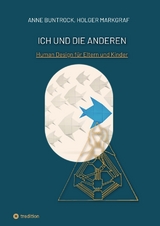 Ich und die Anderen - Anne Buntrock, Holger Markgraf