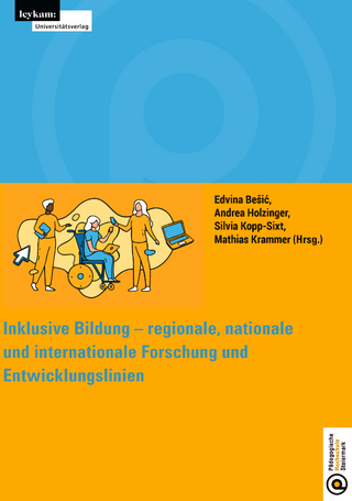 Inklusive Bildung - regionale, nationale und internationale Forschung und Entwicklungslinien