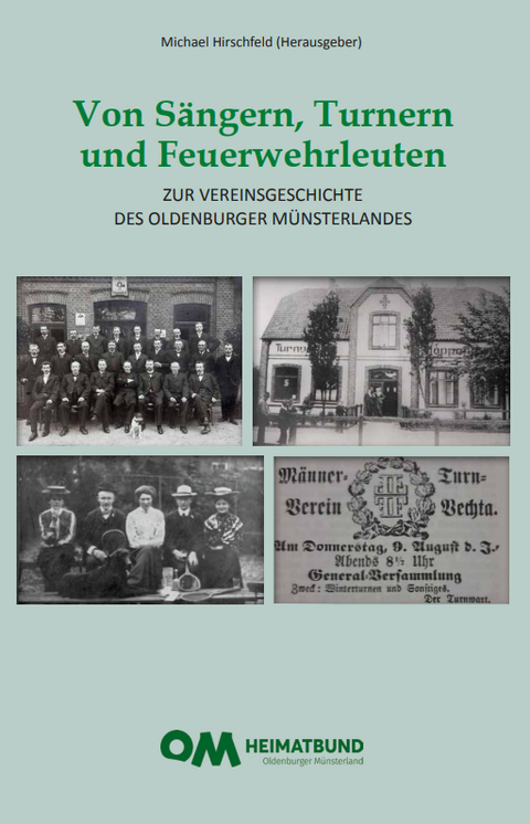 Von S&auml;ngern, Turnern und Feuerwehrleuten - Michael Hirschfeld, Bernhard Buttjer, Wolfgang Imsiecke, Gabriel Isenberg, J&uuml;rgen Kessel, Ludwig Middendorf, Sabrina Tabeling, Maria Anna Zumholz
