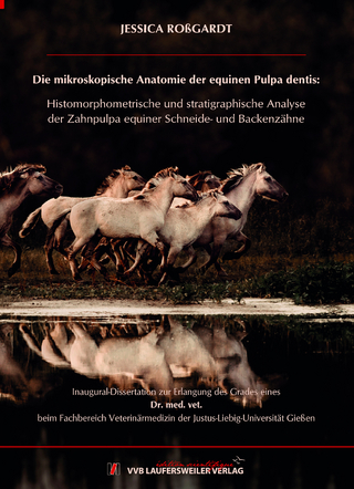 Die mikroskopische Anatomie der equinen Pulpa dentis: