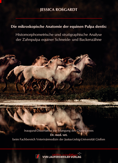 Die mikroskopische Anatomie der equinen Pulpa dentis: - Jessica Ro&szlig;gardt