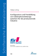 Konfiguration und Preisbildung von Subskriptionsleistungssystemen f&uuml;r die produzierende Industrie - Tobias Leiting