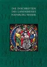 Die Inschriften des Landkreises Nienburg/Weser - Katharina Kagerer