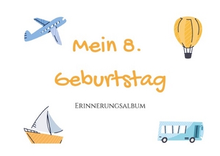 Erinnerungsalbum / 8. Geburtstag - Erinnerungsalbum