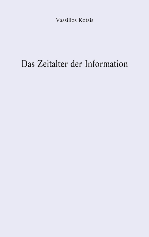 Das Zeitalter der Information - Vassilios Kotsis