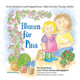 Blumen f&uuml;r Pina - Anne-Christine Loschnigg-Barman, Otto Schmid, Thomas M&uuml;ller