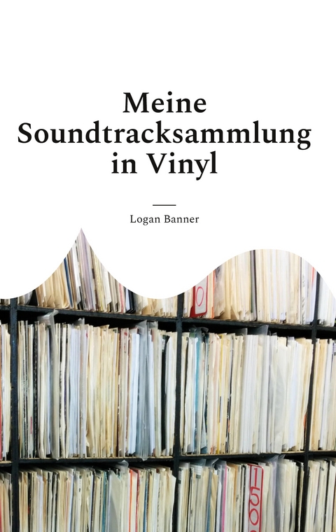 Meine Soundtracksammlung in Vinyl - Logan Banner