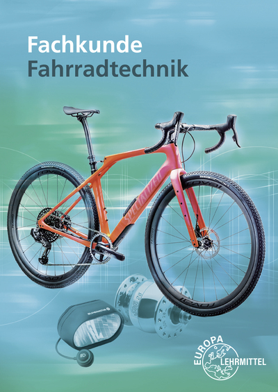 Fachkunde Fahrradtechnik - Ernst Brust, Michael Gressmann, Franz Herkendell