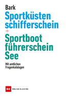 Sportk&uuml;stenschifferschein & Sportbootf&uuml;hrerschein See - Axel Bark