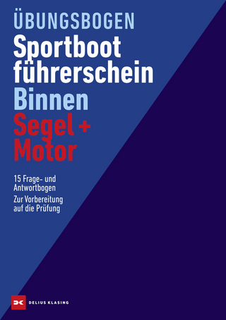 Übungsbogen Sportbootführerschein Binnen Segel/Motor