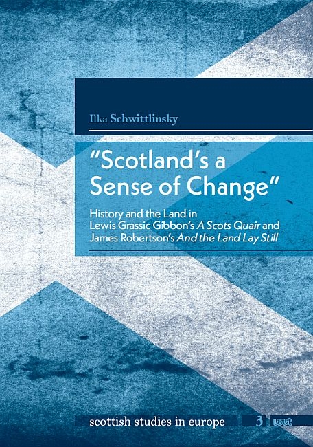 &ldquo;Scotland&rsquo;s a Sense of Change&rdquo; - Ilka Schwittlinsky
