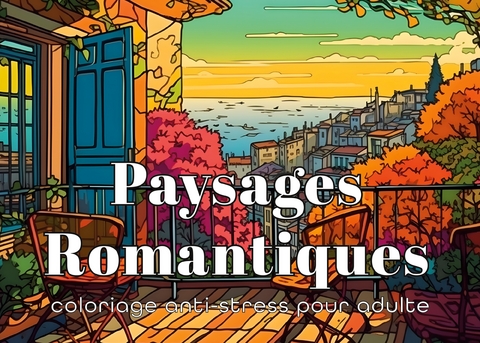 Paysages Romantiques Coloriage anti-stress pour adultes - Cr&eacute;atif Factory