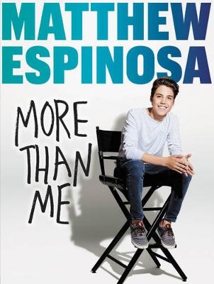 Matthew Espinosa: More Than Me