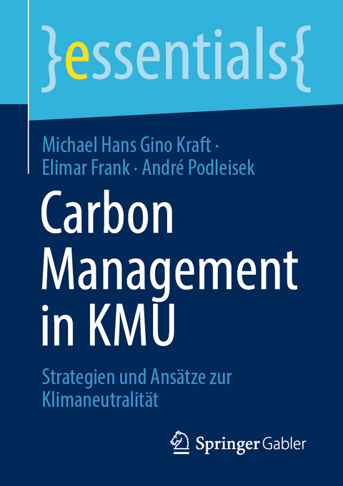 Carbon Management in KMU - Michael Hans Gino Kraft, Elimar Frank, Andr&eacute; Podleisek