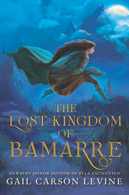 Lost Kingdom of Bamarre -  Gail Carson Levine