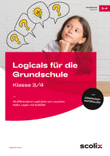 Logicals f&uuml;r die Grundschule - Klasse 3/4 - Maike Bochow