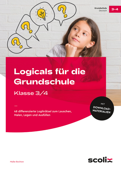 Logicals f&uuml;r die Grundschule - Klasse 3/4 - Maike Bochow