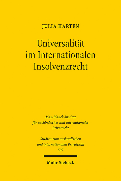 Universalität im Internationalen Insolvenzrecht - Julia Harten
