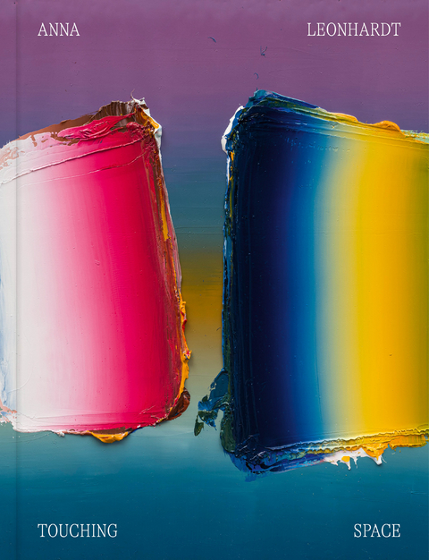 Anna Leonhardt &ndash; Touching Space - Franz Xaver Baier, Sophia Pietryga