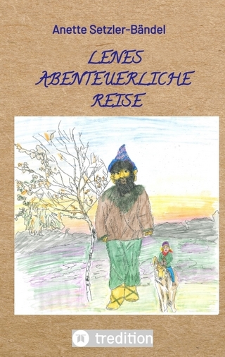 Lenes abenteuerliche Reise