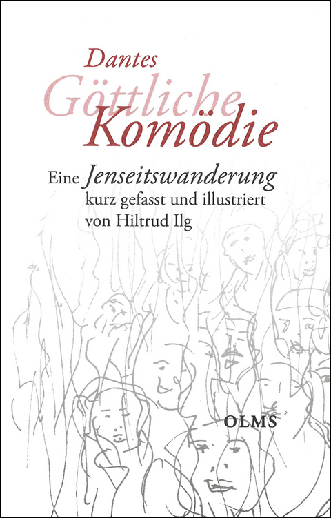 Dantes G&ouml;ttliche Kom&ouml;die - Dante Alighieri, Hiltrud Ilg
