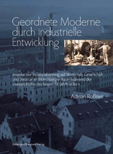 Geordnete Moderne durch industrielle Entwicklung - Adrian Ro&szlig;ner