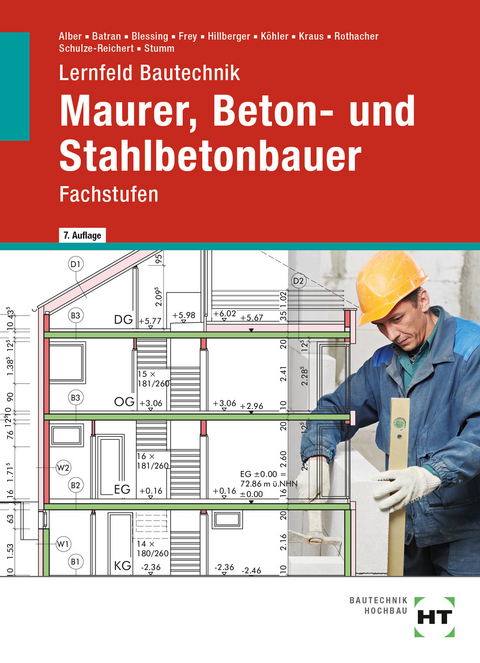 eBook inside: Buch und eBook Lernfeld Bautechnik Maurer, Beton- und Stahlbetonbauer - Christa Alber, Balder Batran, Ralf Blessing, Volker Frey, Gerd Hillberger, Klaus K&ouml;hler, Eduard Kraus, G&uuml;nter Rothacher, Heike Schulze-Reichert, Kai-Michael Stumm