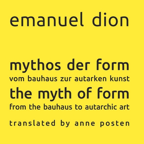 mythos der form / the myth of form - Emanuel Dion