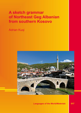 A sketch grammar of Northeast Geg Albanian from southern Kosovo - Adrian Kuqi