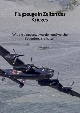 Flugzeuge in Zeiten des Krieges - Wie sie eingesetzt wurden und welche Bedeutung sie hatten