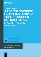 Arbeitslosigkeit unter inklusionstheoretischer Betrachtung nach Phelps - Thomas K&ouml;ster