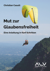 Mut zur Glaubensfreiheit - Christian Casutt