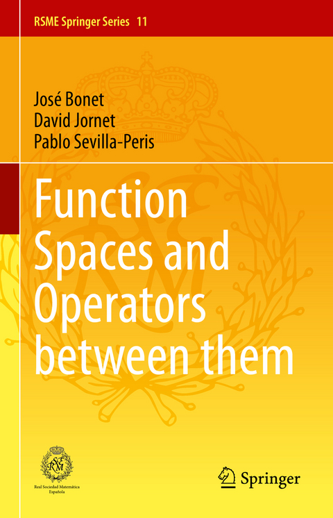 Function Spaces and Operators between them - Jos&eacute; Bonet, David Jornet, Pablo Sevilla-Peris