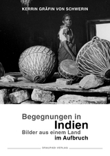 Begegnungen in Indien - Kerrin Gr&auml;fin von Schwerin