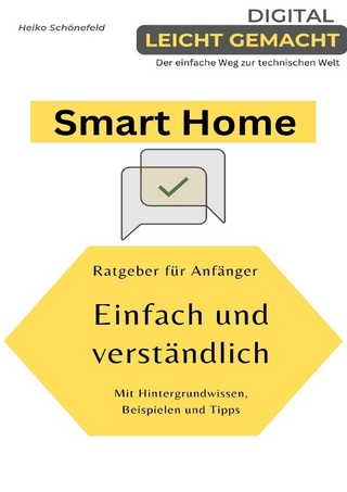 Digital leicht gemacht - Der einfache Weg zur technischen Welt