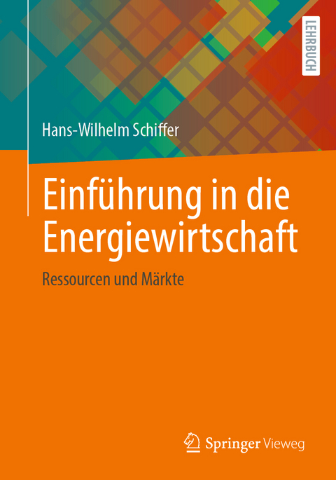 Einf&uuml;hrung in die Energiewirtschaft - Hans-Wilhelm Schiffer