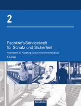 Fachkraft/Servicekraft f&uuml;r Schutz und Sicherheit - Brigitte Bell, Dieter Biegard, Manfred Jilg, Dieter Kaiser, Bernd Limburg, Andrea Reinmuth, Joachim M. Weger