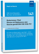 Badezimmer-Fibel R&auml;ume mit Badewanne oder Dusche gem&auml;&szlig; DIN VDE 0100-701 - Siegfried Rudnik