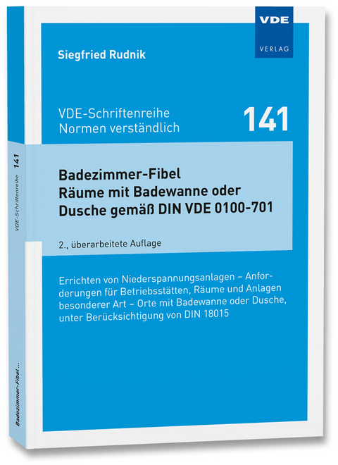 Badezimmer-Fibel R&auml;ume mit Badewanne oder Dusche gem&auml;&szlig; DIN VDE 0100-701 - Siegfried Rudnik
