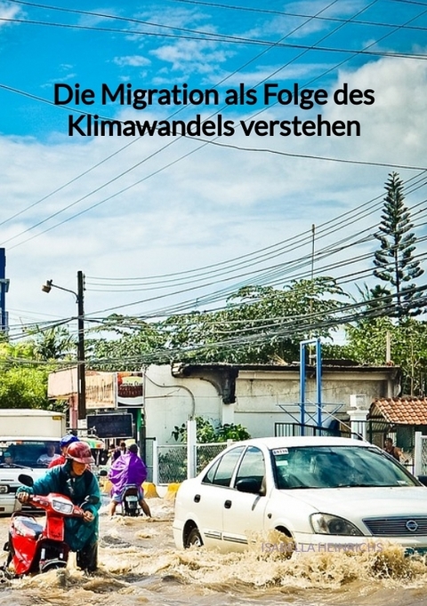 Die Migration als Folge des Klimawandels verstehen - Isabella Heinrichs