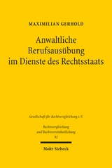 Anwaltliche Berufsausübung im Dienste des Rechtsstaats - Maximilian Gerhold