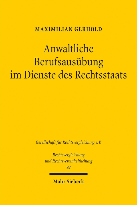 Anwaltliche Berufsausübung im Dienste des Rechtsstaats - Maximilian Gerhold