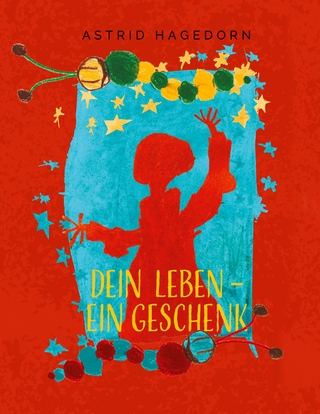 Dein Leben – ein Geschenk