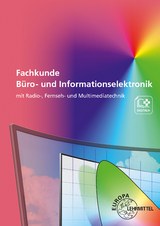 Fachkunde Informationselektroniker/Informationselektronikerin - Monika Burgmaier, Bernd Schiemann, Gregor H&auml;berle, Ulrich G. P. Freyer, Elmar Dehler, Hermann M&uuml;nch, Ute Jansen